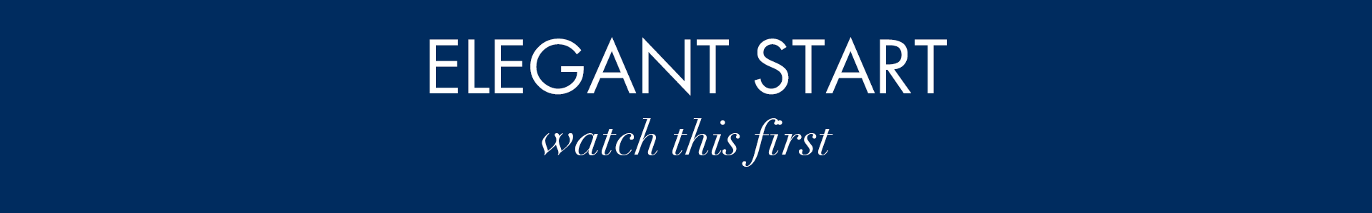 elegant start